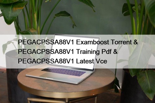 PEGACPSSA88V1 Examboost Torrent & PEGACPSSA88V1 Training Pdf & ...